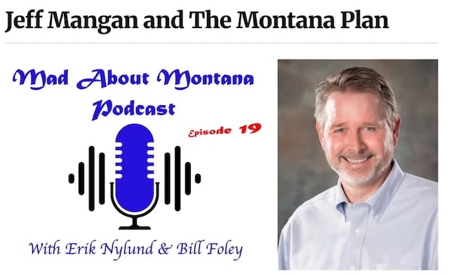 Mad About Montana podcast with Montana Plan founder Jeff Mangan